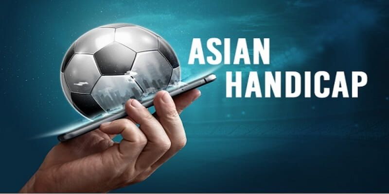 Kèo Châu Á phổ biến nhất nhằm cân bằng sức mạnh