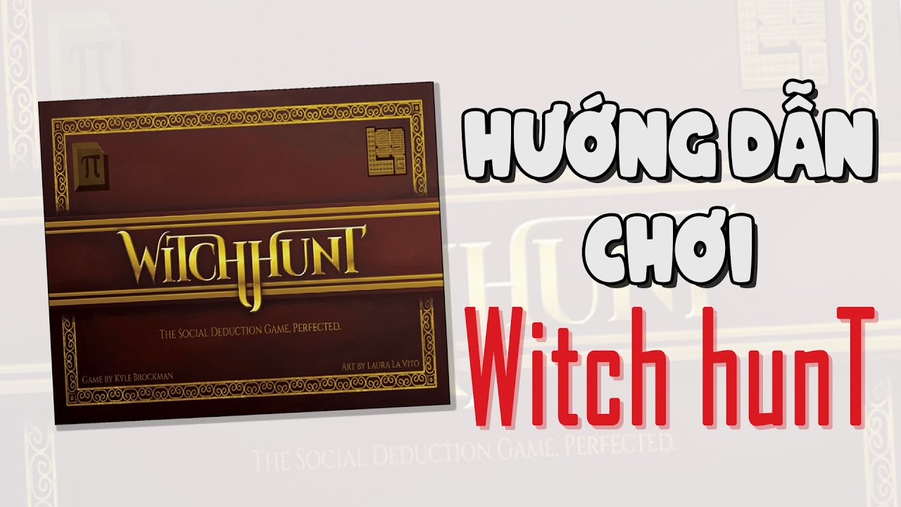 Chiến thuật và mẹo chơi Witch Hunt hiệu quả